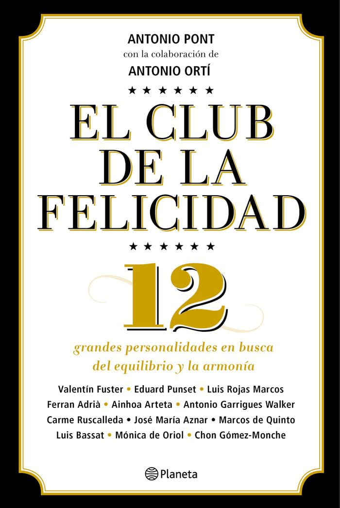 El club de la felicidad: 12 grandes personalidades en busca del equilibrio y la armonía (No Ficción)