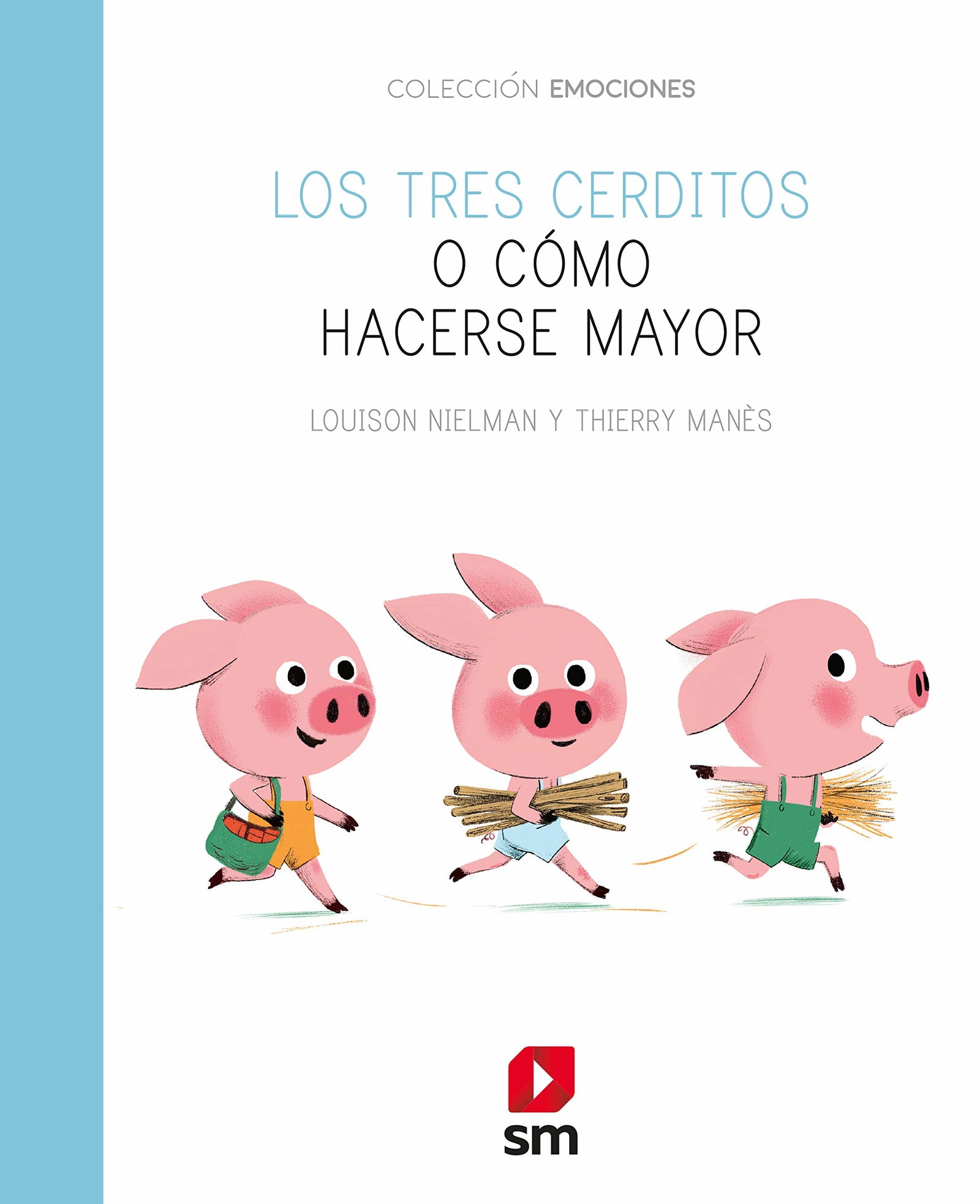 Los tres cerditos o cómo hacerse mayor (Emociones)