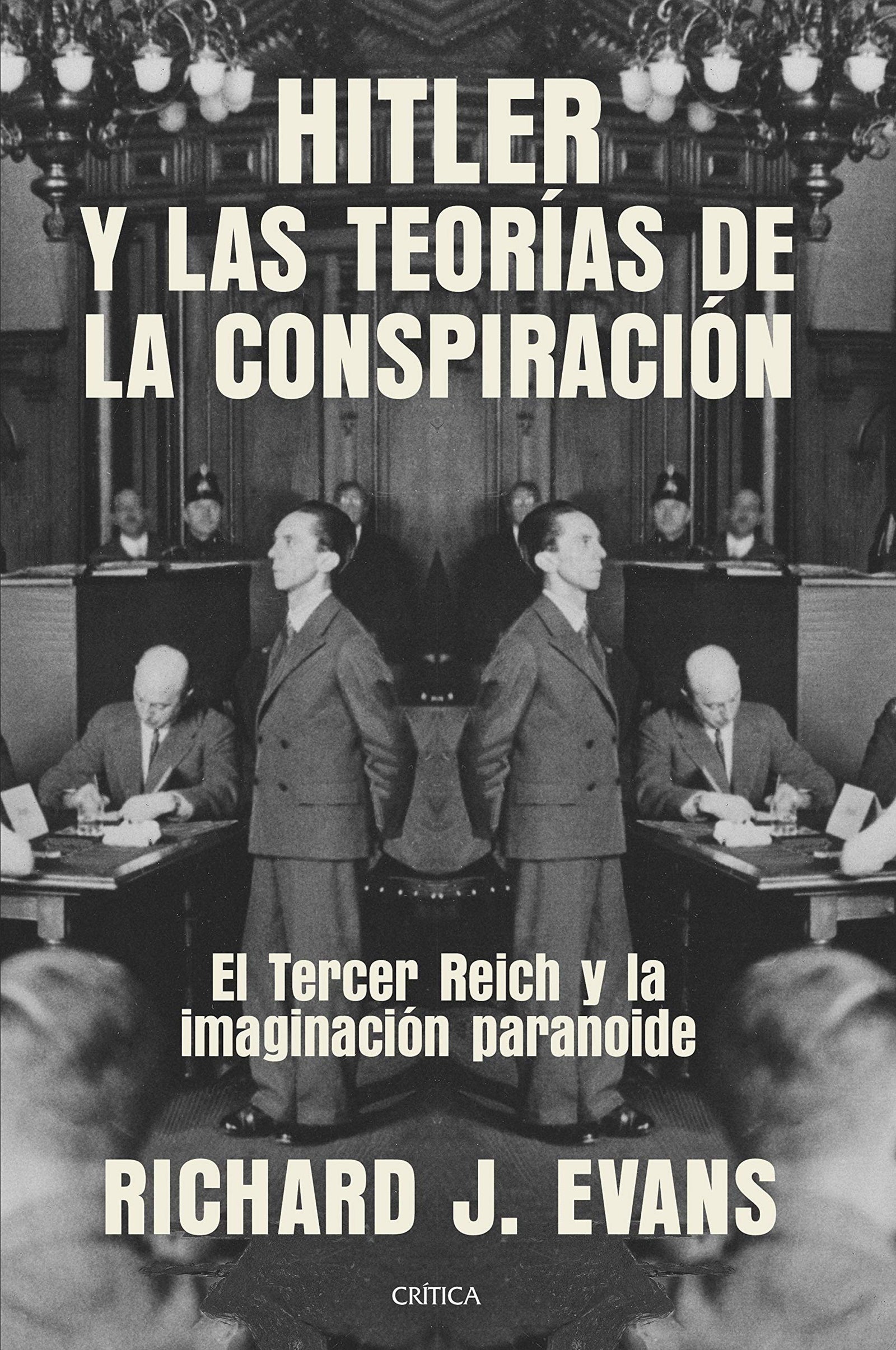 Hitler y las teorías de la conspiración: El Tercer Reich y la imaginación paranoide (Memoria Crítica)