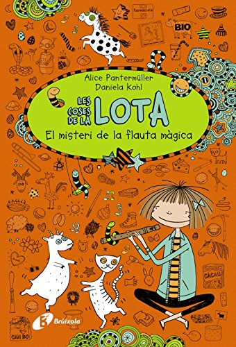 Les coses de la LOTA: El misteri de la flauta màgica (Catalá - A PARTIR DE 10 ANYS - PERSONATGES I SÈRIES - Les coses de la Lota)
