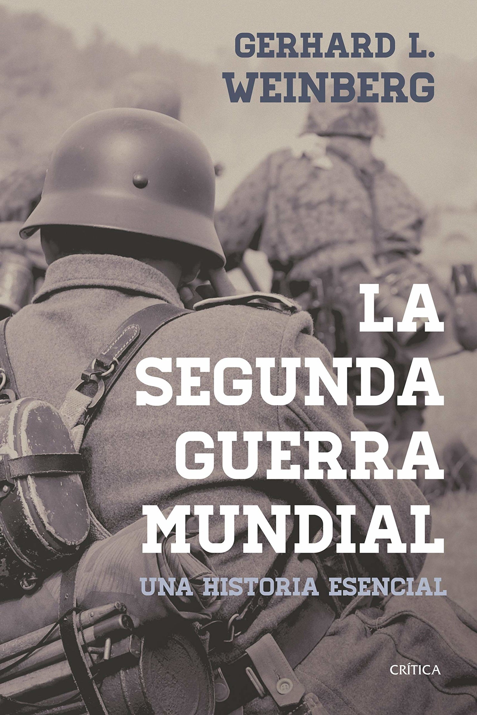 La segunda guerra mundial: Una historia esencial (Memoria Crítica)