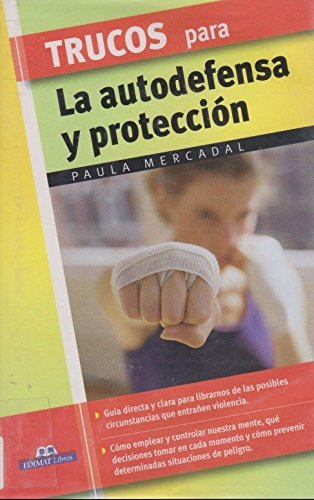 Trucos Para La Autodefensa Y Proteccion/ Tips for Self Defense and Protection (Trucos/Tips and Tricks (Spanish))
