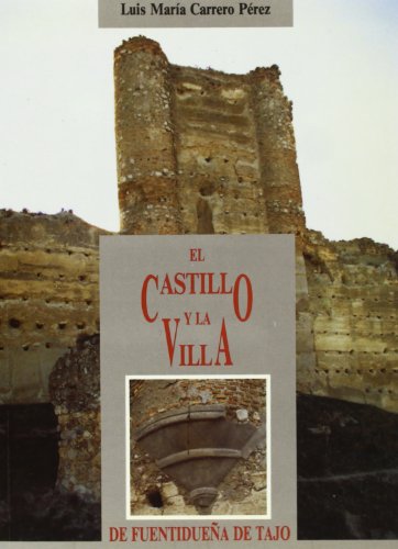 Castillo Y La Villa De Fuentidueña De Tajo, El