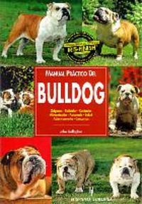 Manual práctico del bulldog (Manuales prácticos de perros)