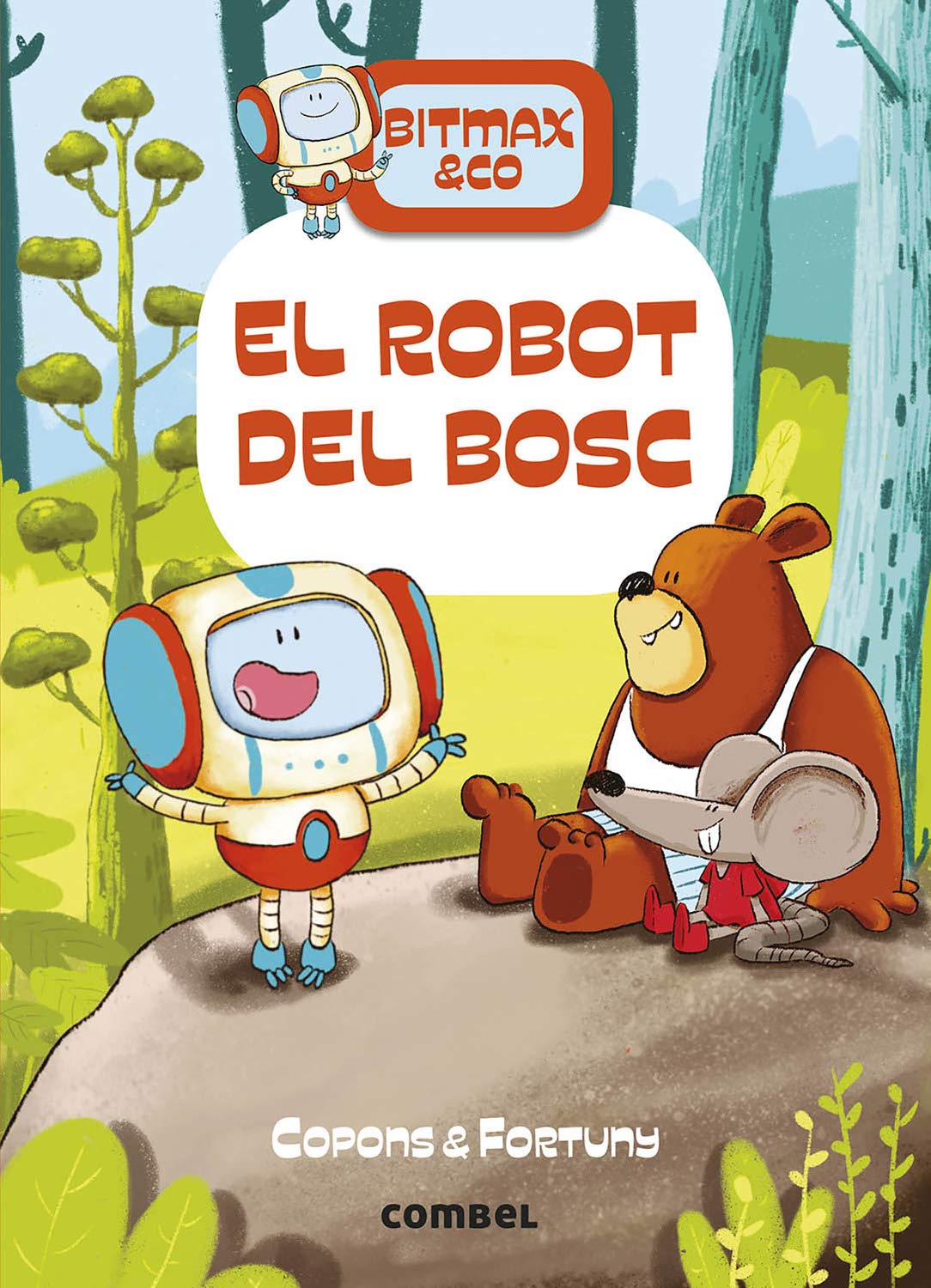Bitmax 1: El robot Del Bosc - La Novel·la Gràfica per a Primers Lectors (Bitmax & Co.)