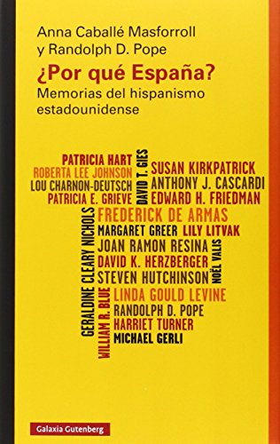 ¿Por qué España?: Memorias del hispanismo estadounidense (Ensayo)