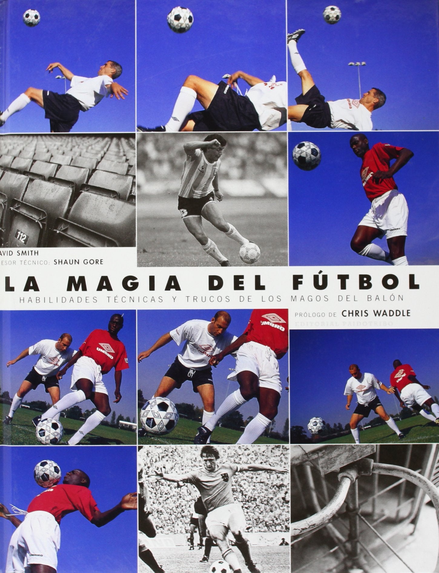 Magia del fútbol. Habilidades técnicas,LA (Cuatricromía) (Deportes)