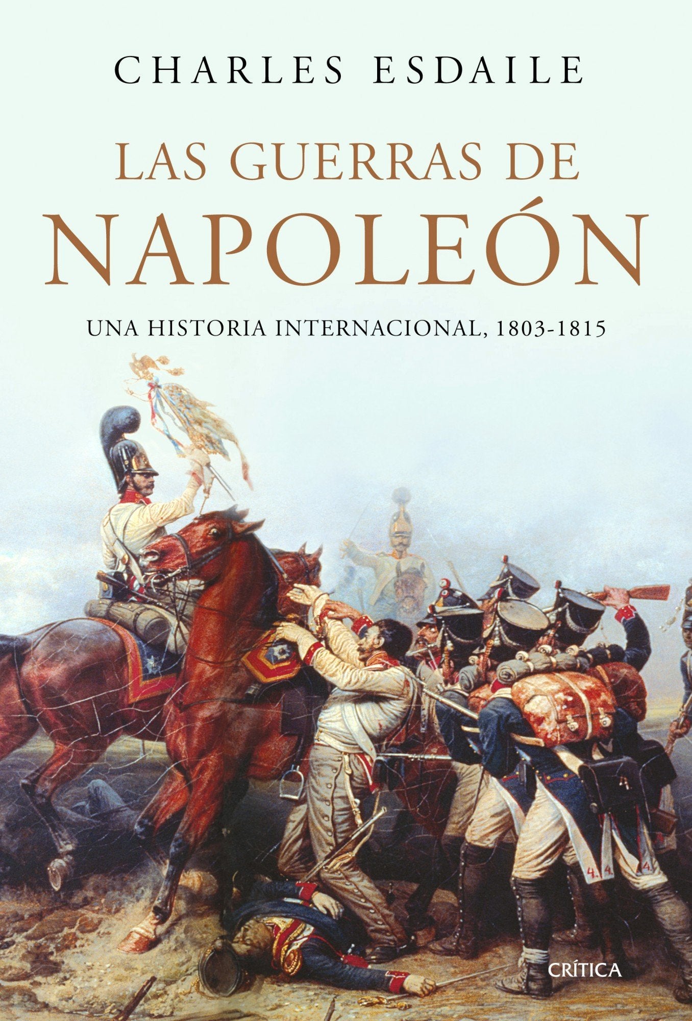 Las guerras de Napoleón: Una historia internacional, 1803-1815 (Serie Mayor)