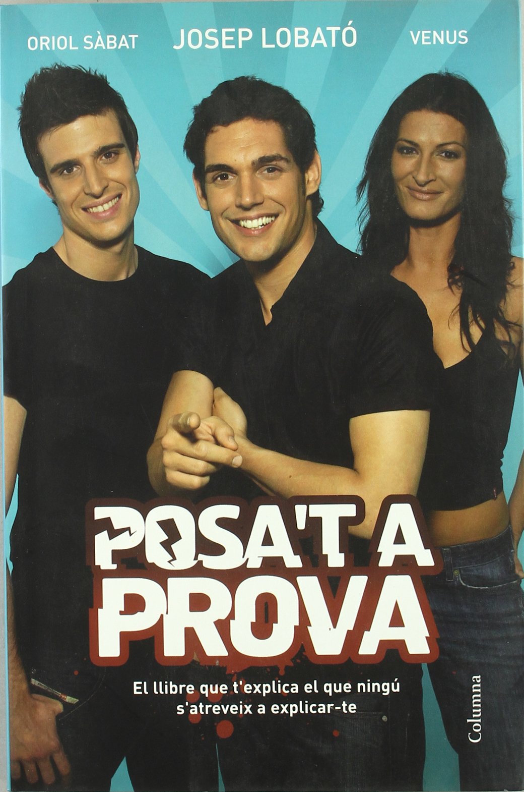 Posa't a prova (NO FICCIÓ COLUMNA)