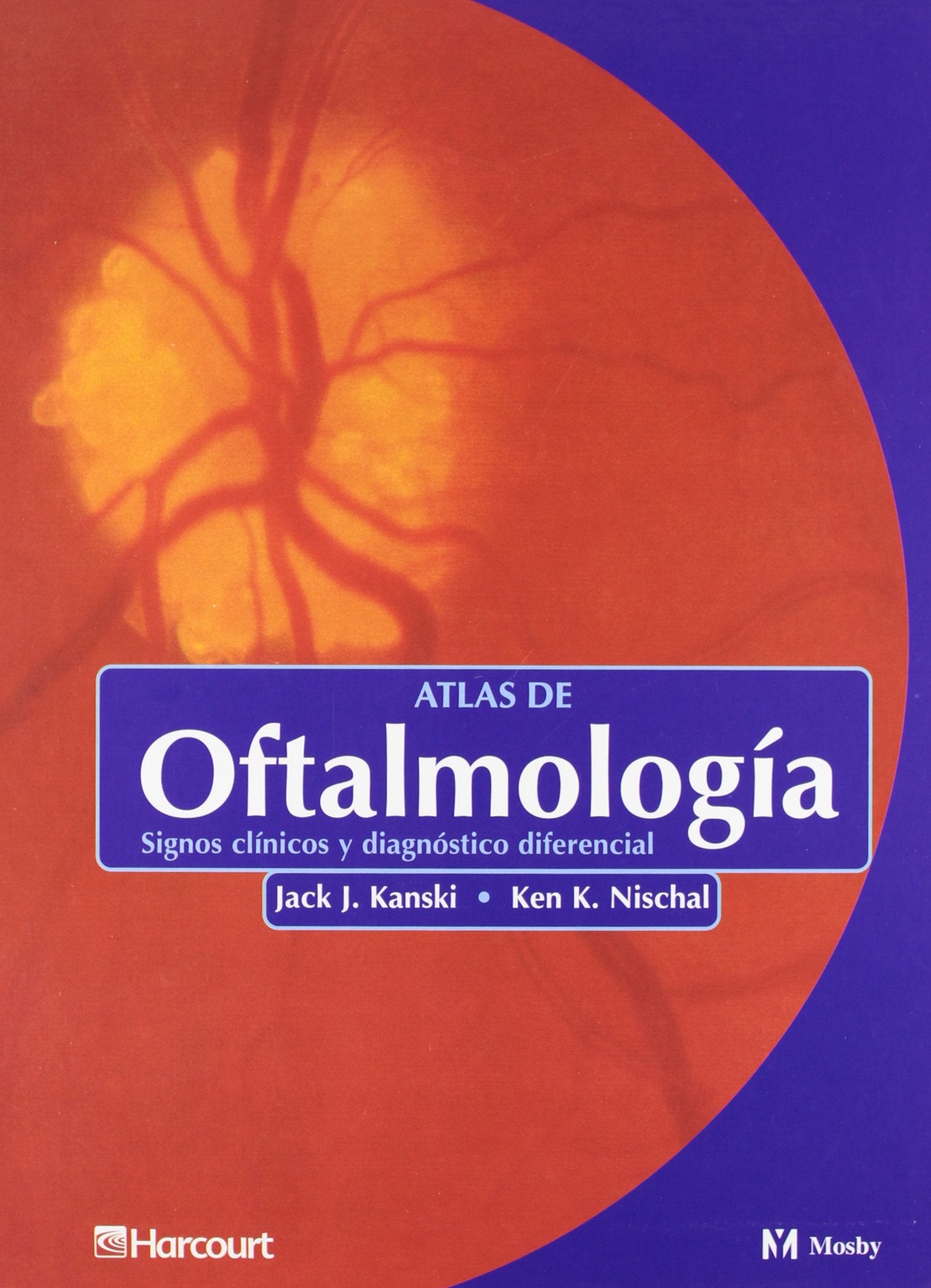 Atlas de Oftalmolog?a: Signos Clinicos y Diagnostico Diferencial