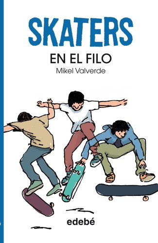 Skaters 1. En el filo, de Mikel Valverde: 2