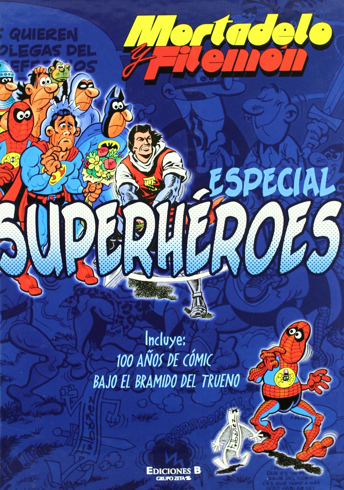 Especial Superhéroes. Incluye: 100 años de cómic | ¡Bajo el bramido del Trueno! (Números especiales Mortadelo y Filemón)