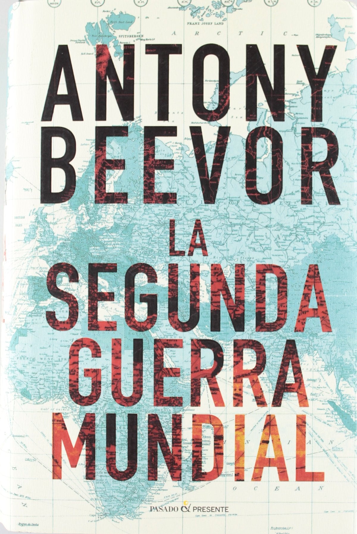 La Segunda Guerra Mundial - 3ª Edición (Historia)
