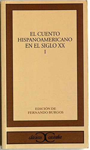 El cuento hispanoamericano en el siglo XX (Obra completa) .: 230-232 (CLASICOS CASTALIA. C/C.)
