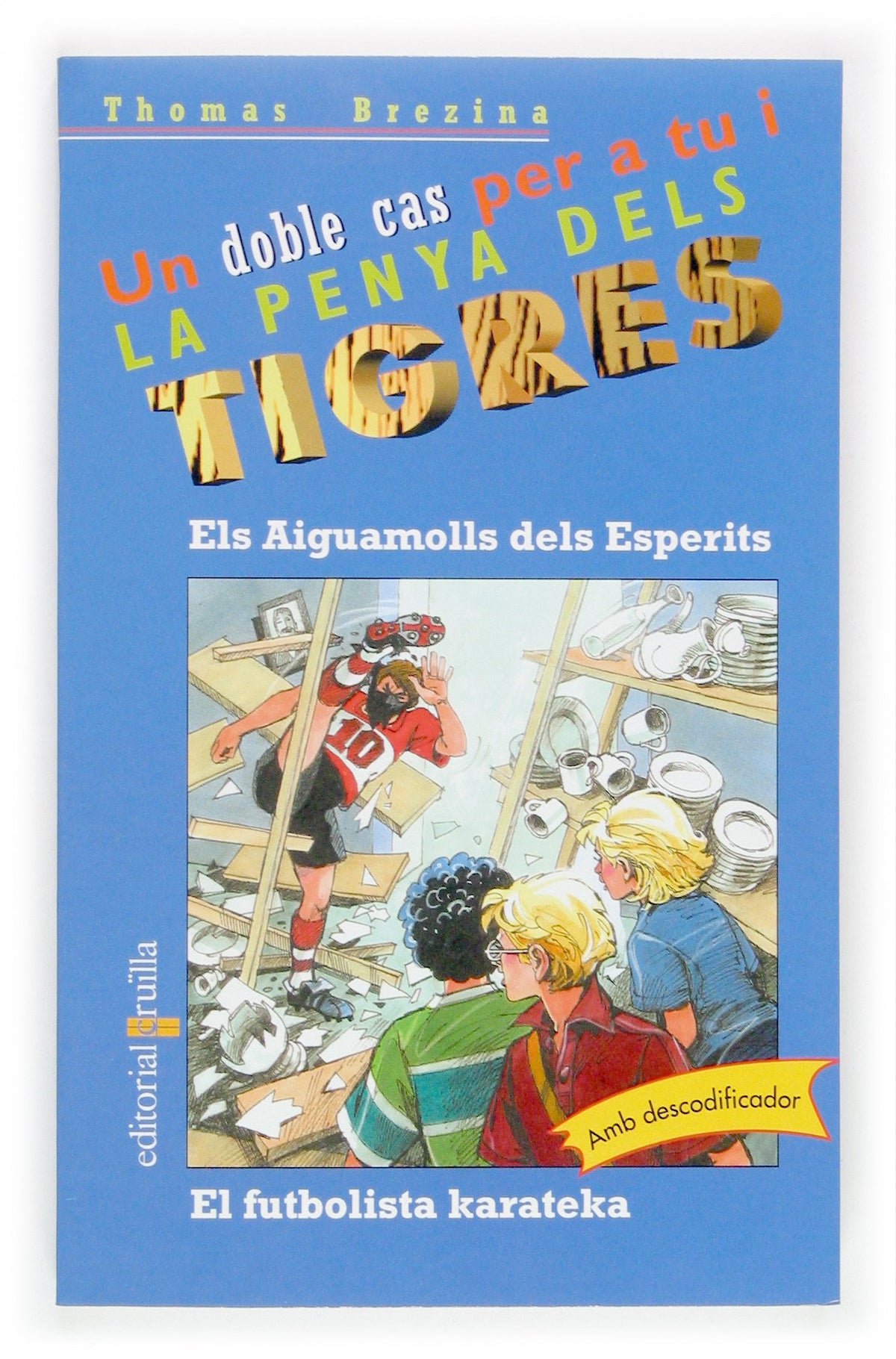 Els aiguamolls dels esperits / El futbolista karateka: 3 (Equipo tigre)