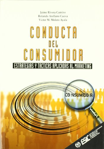 Conducta del consumidor, estrategias y tácticas aplicadas al marketing