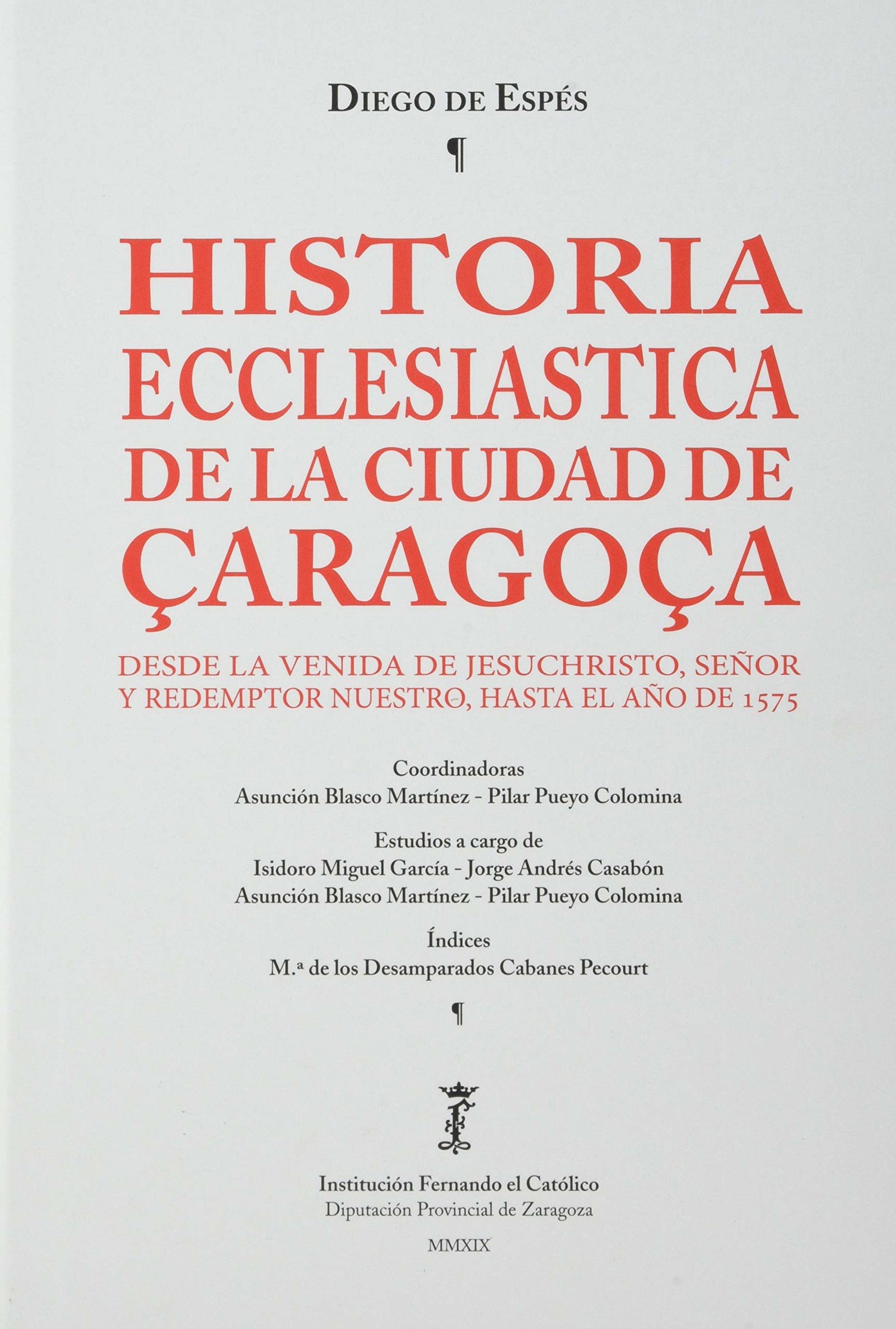 Historia ecclesiastica de la ciudad de Çaragoça