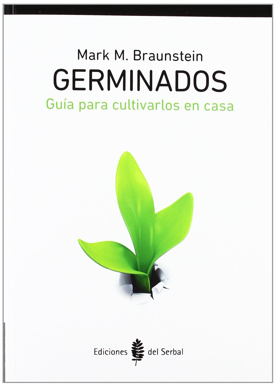 Germinados, Guia Para Cultivarlos En Casa (El arte de vivir)