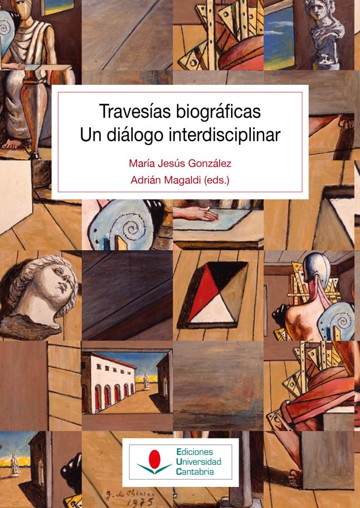 Travesías biográficas. Un diálogo interdisciplinar: 149 (Historia)