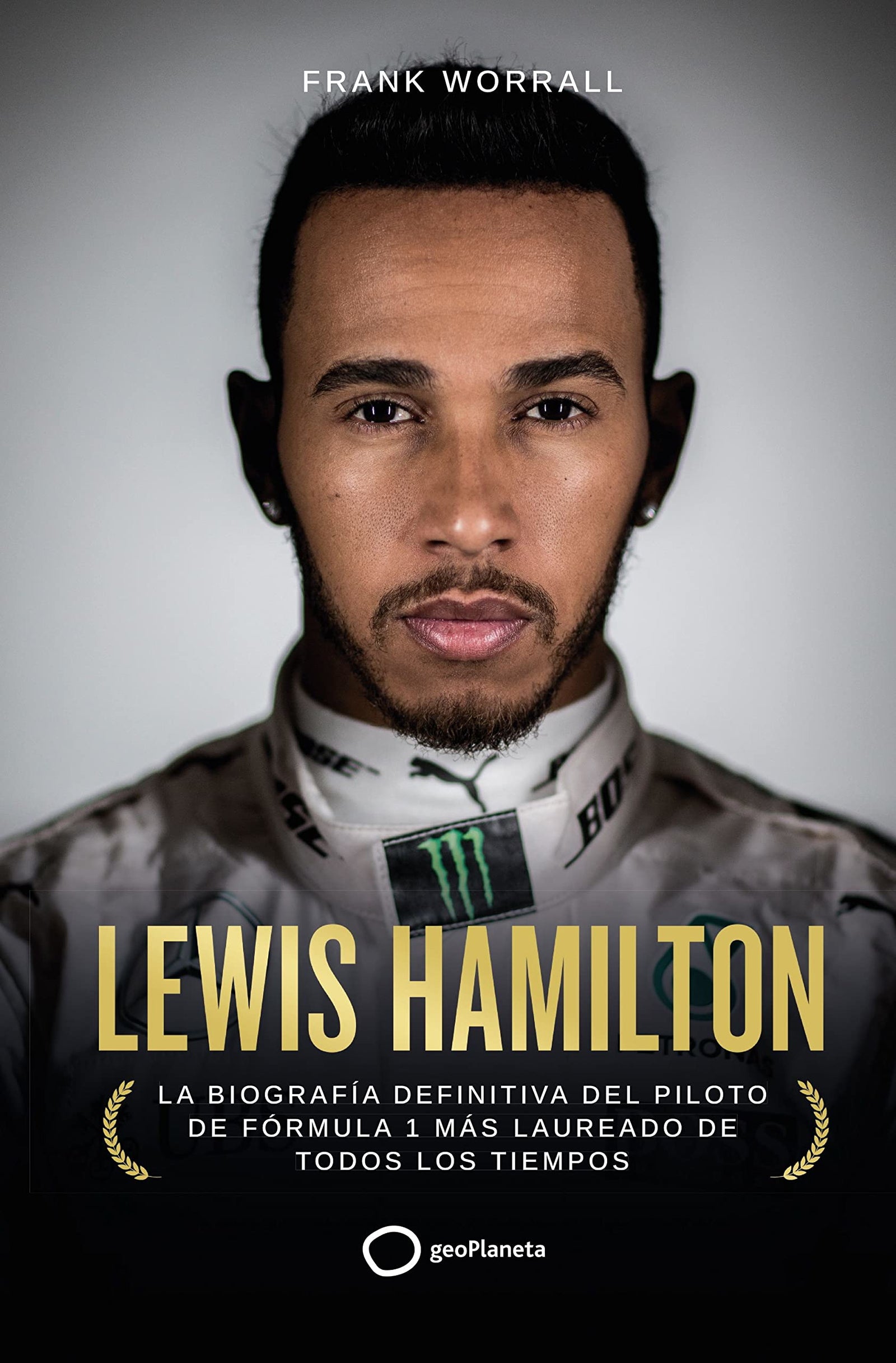 Lewis Hamilton: La biografía definitiva del piloto de Fórmula 1 más laureado de todos los tiempos (Deportes)