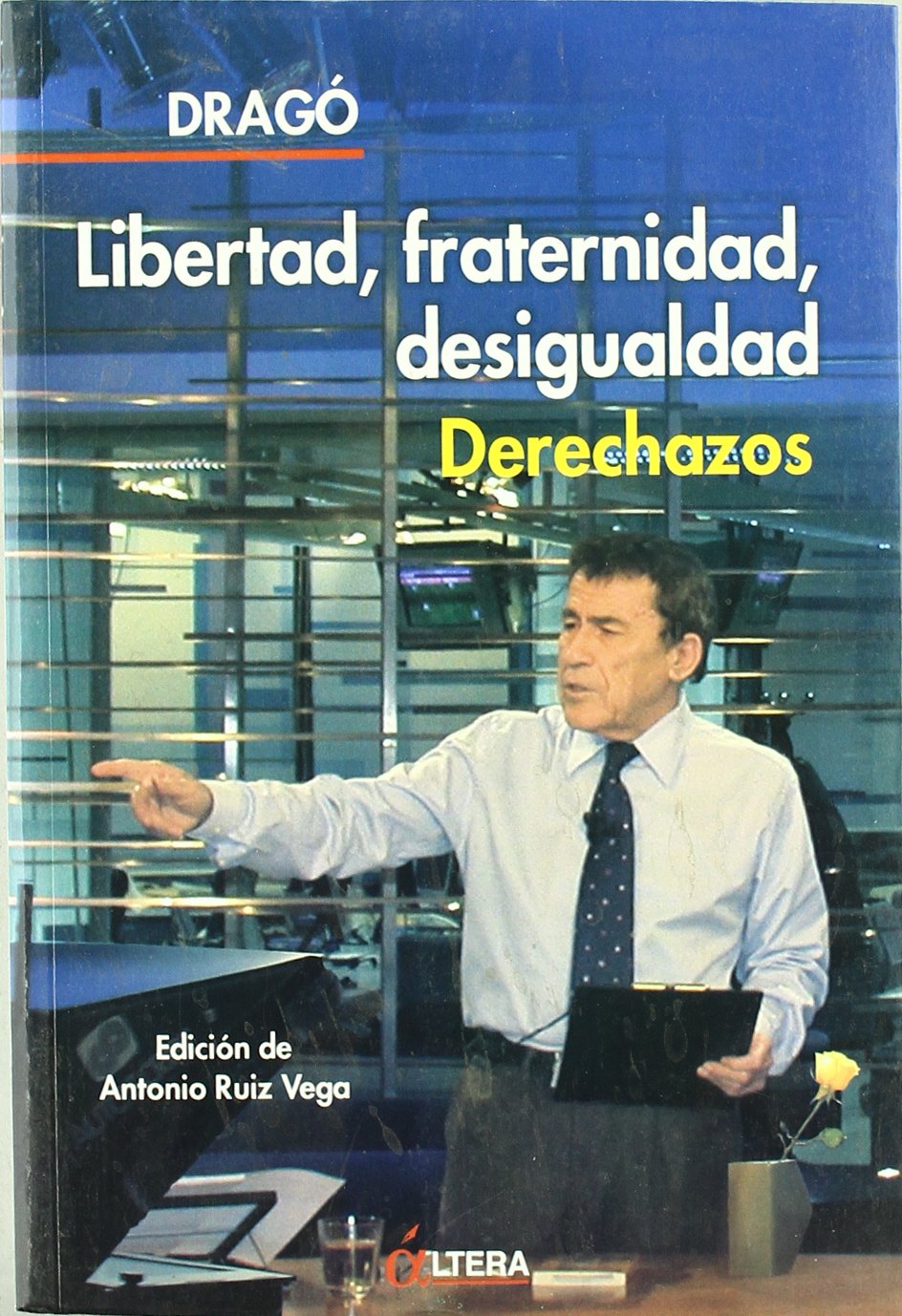 LIBERTAD FRATERNIDAD DESIGUALDAD DERECHAZOS (ACTUAL)