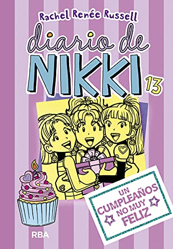 Diario de Nikki 13 - Un cumpleaños no muy feliz: .: . (Colección Diario de Nikki)
