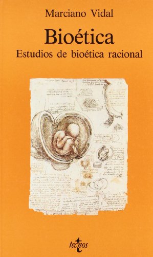 Bioética: Estudios de bioética racional (Filosofía - Otras Publicaciones)