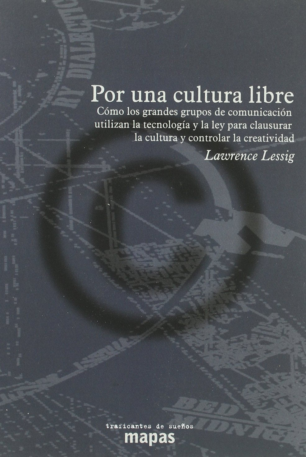 POR UNA CULTURA LIBRE (SIN COLECCION)