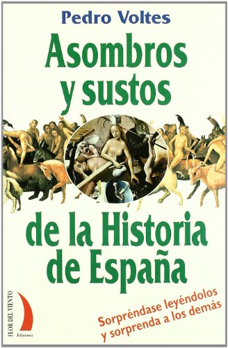 ASOMBROS Y SUSTOS DE LA HISTORIA DE ESPAÑA