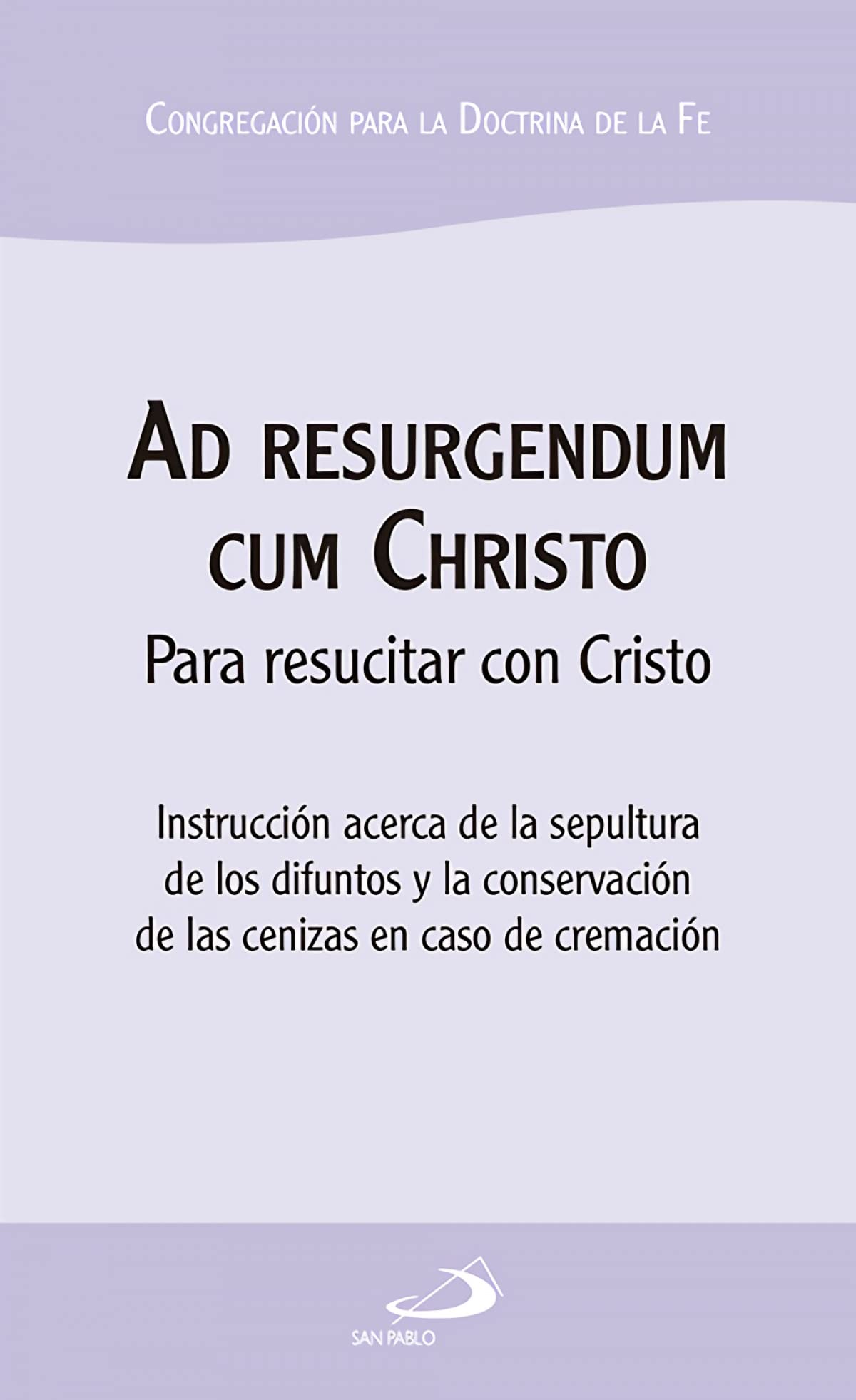Ad resurgendum cum Christo: Para resucitar con Cristo (Encíclicas)