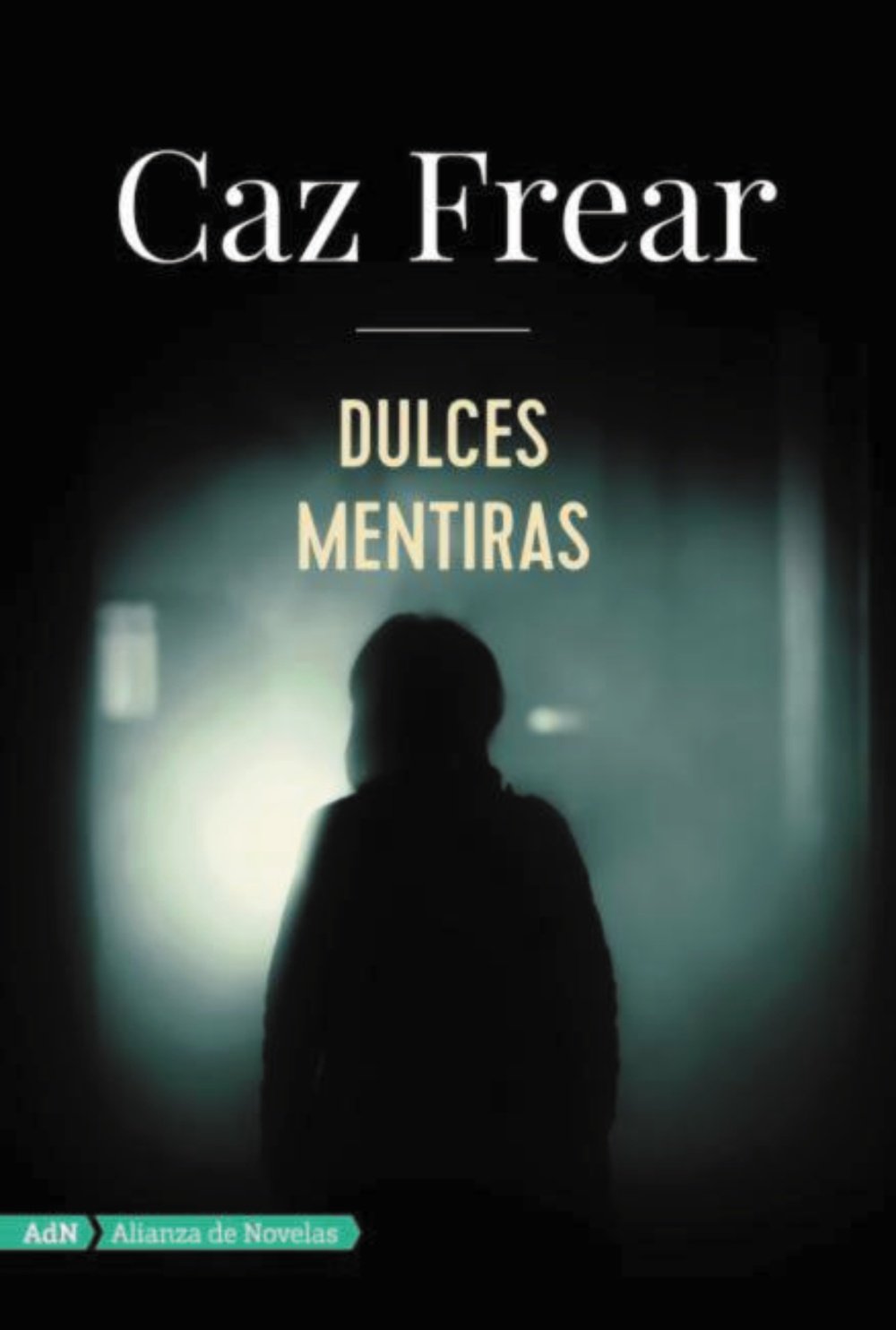 Dulces mentiras (AdN) (AdN Alianza de Novelas)