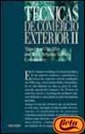 Tecnicas De Comercio Exterior II (Economia Y Gestion Internacional)