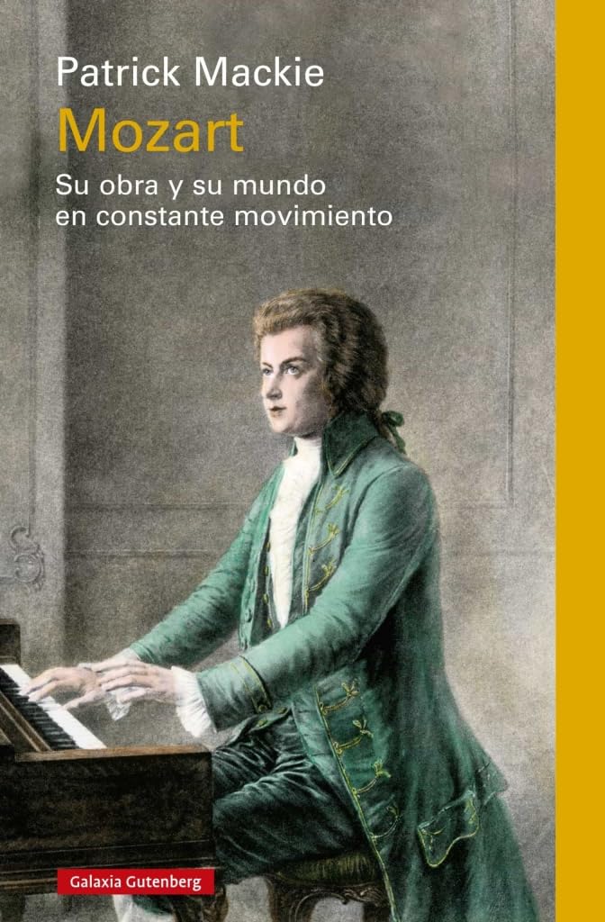 Mozart: Su obra y su mundo en constante movimiento (Ensayo)