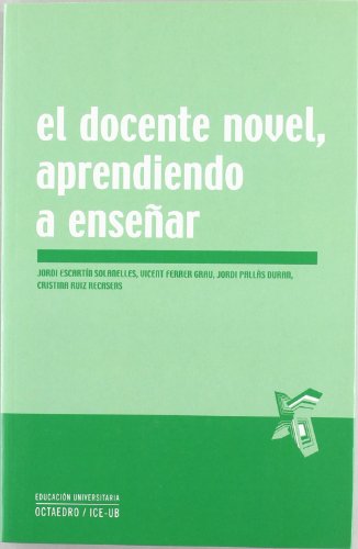 El docente novel, aprendiendo a enseñar (Educación universitaria)