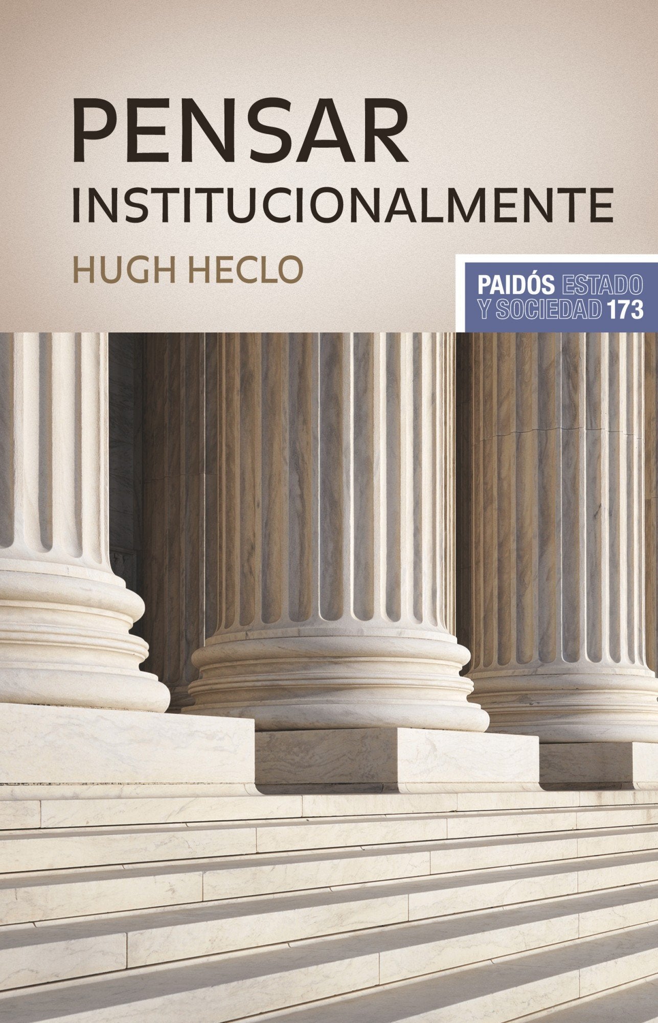 Pensar institucionalmente: 173 (Estado y Sociedad)