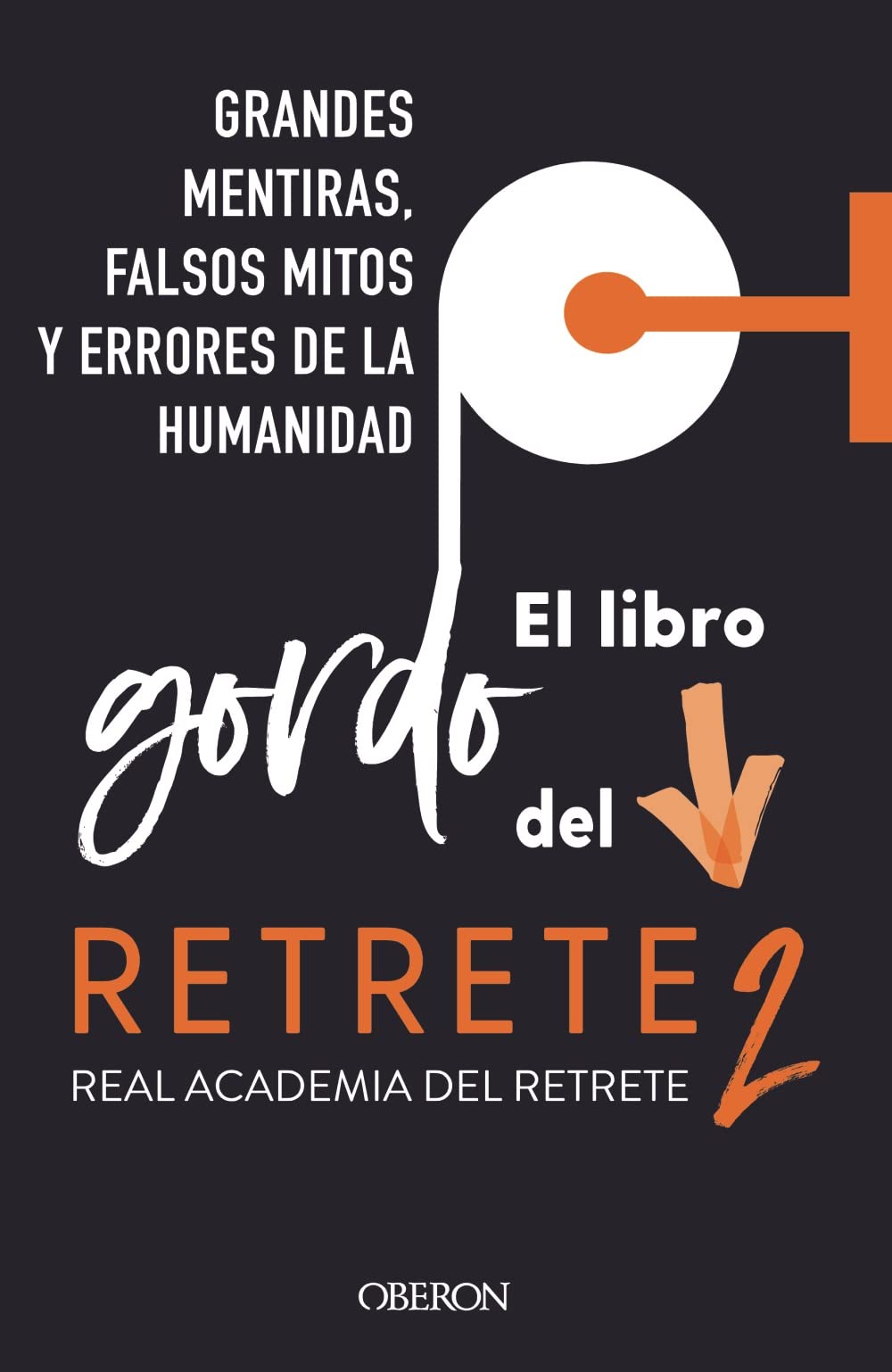 El libro gordo del retrete 2: Grandes mentiras, falsos mitos y errores de la humanidad (Libros singulares)