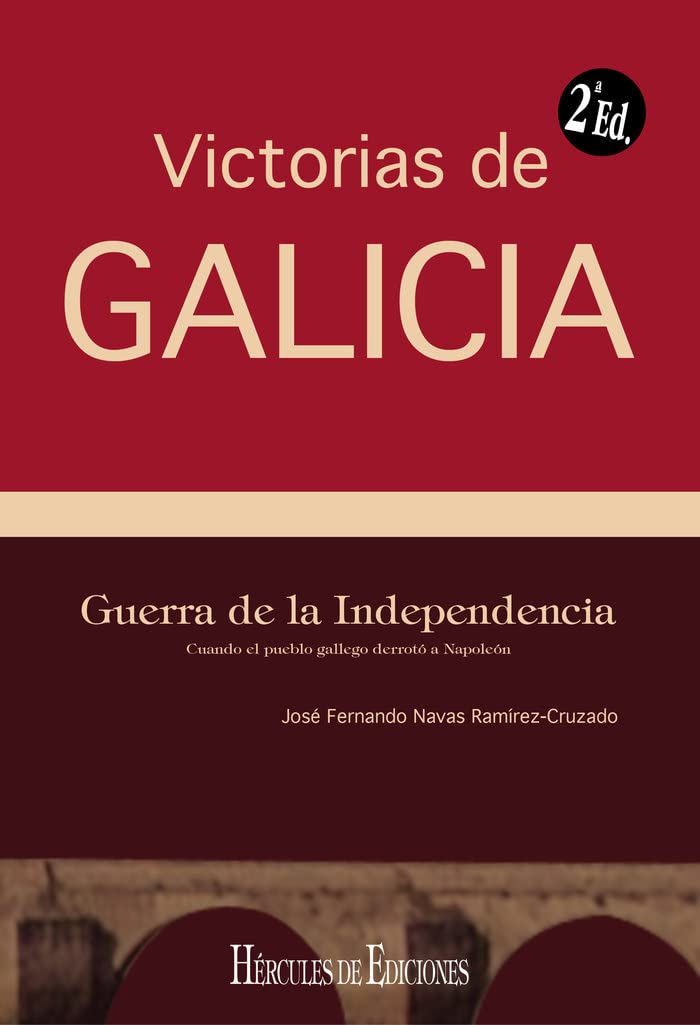 Guerra de la Independencia: Cuando el pueblo gallego derrotó a Napoleón: 1 (VICTORIAS DE GALICIA)
