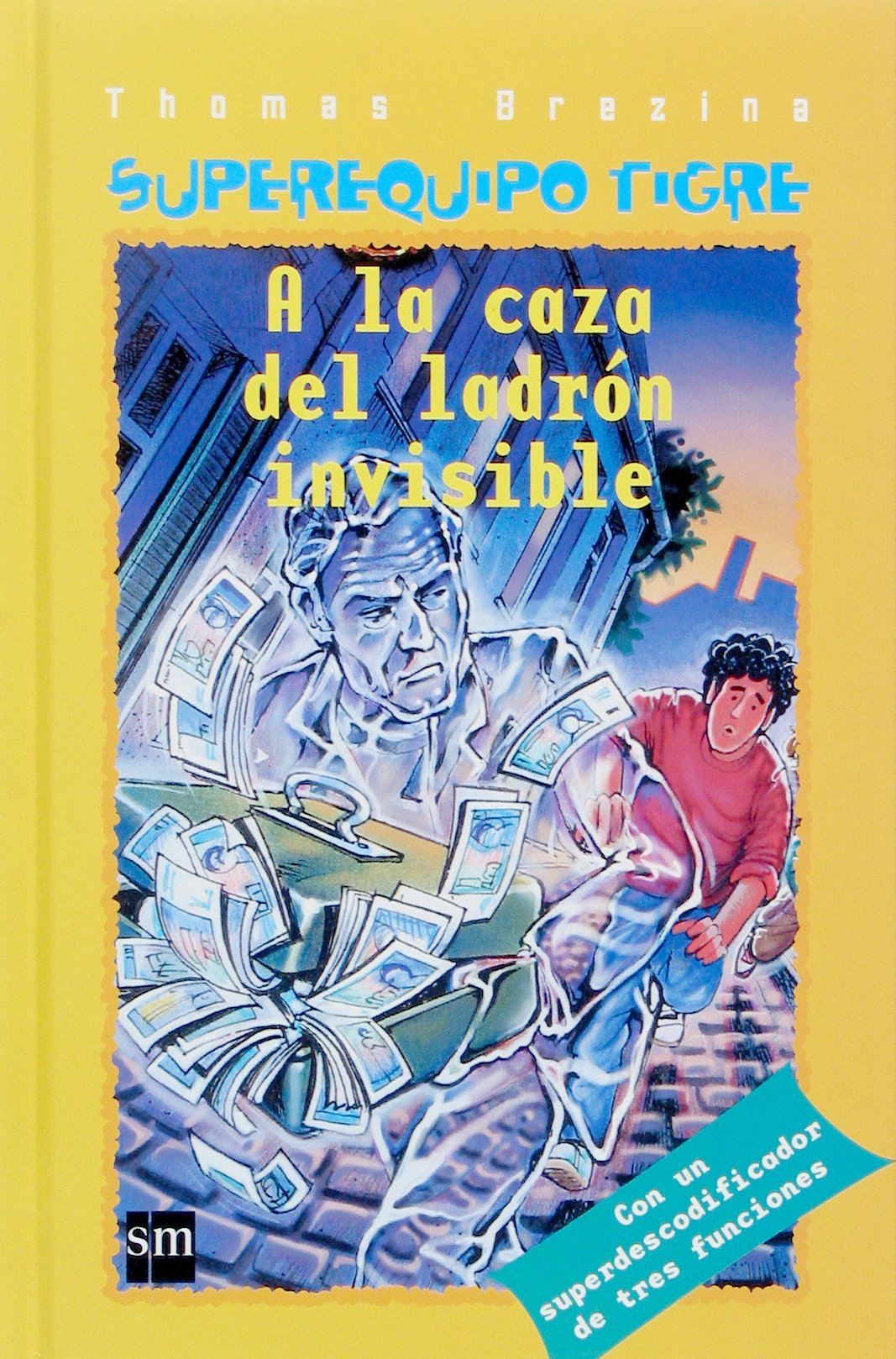 A la caza del ladrón invisible (Equipo tigre)