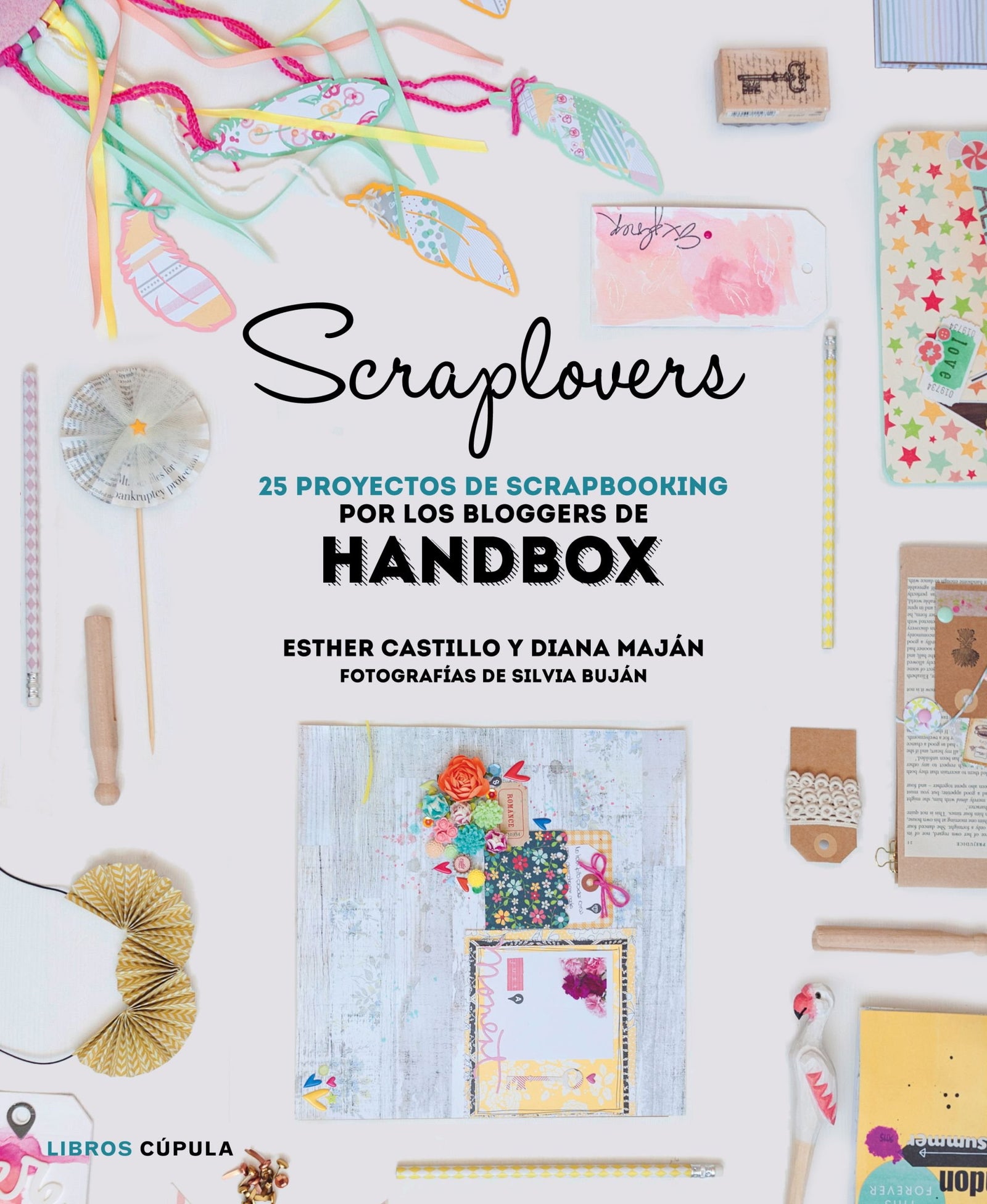Scraplovers. 25 proyectos de scrapbooking de las bloggers de Handbox (Manualidades)