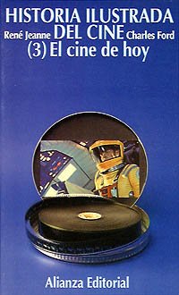 Historia ilustrada del cine. 1. El cine de hoy (1945-1965) (El Libro De Bolsillo (Lb))