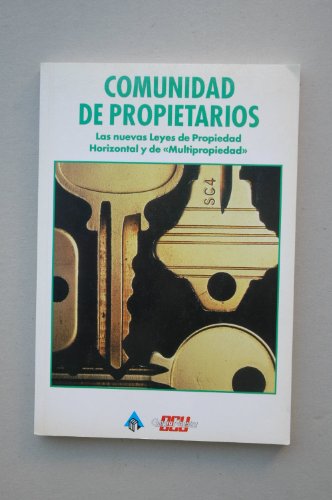 Comunidad de propietarios. las nuevas leyes de propiedad horizontal yde 
