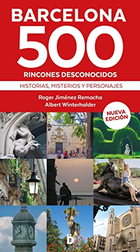 Barcelona 500 rincones desconocidos: Historias, misterios y personajes (GUIAS DE BARCELONA)
