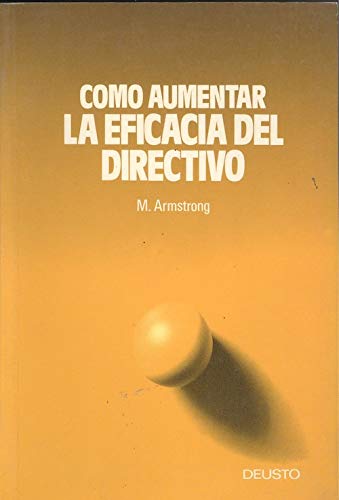 Cómo aumentar la eficacia del directivo/ How To Be A Better Manager