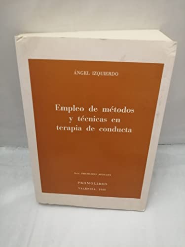 Empleo De Metodos Y Tecnicas En Terapia De Conducta