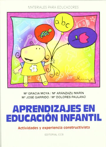 Aprendizajes En Educación Infantil: Actividades y experiencia constructivista: 76 (Materiales para educadores)
