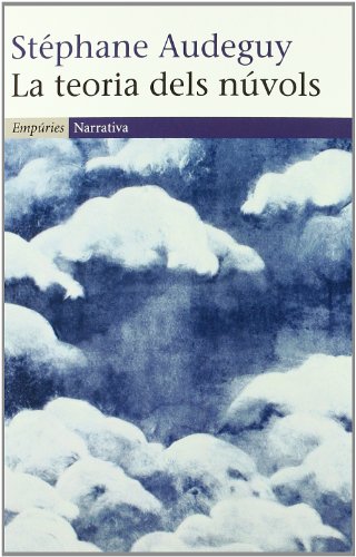 La teoria dels núvols (EMPURIES NARRATIVA)