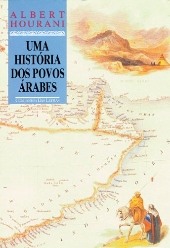 Uma História dos Povos Árabes (Em Portuguese do Brasil)