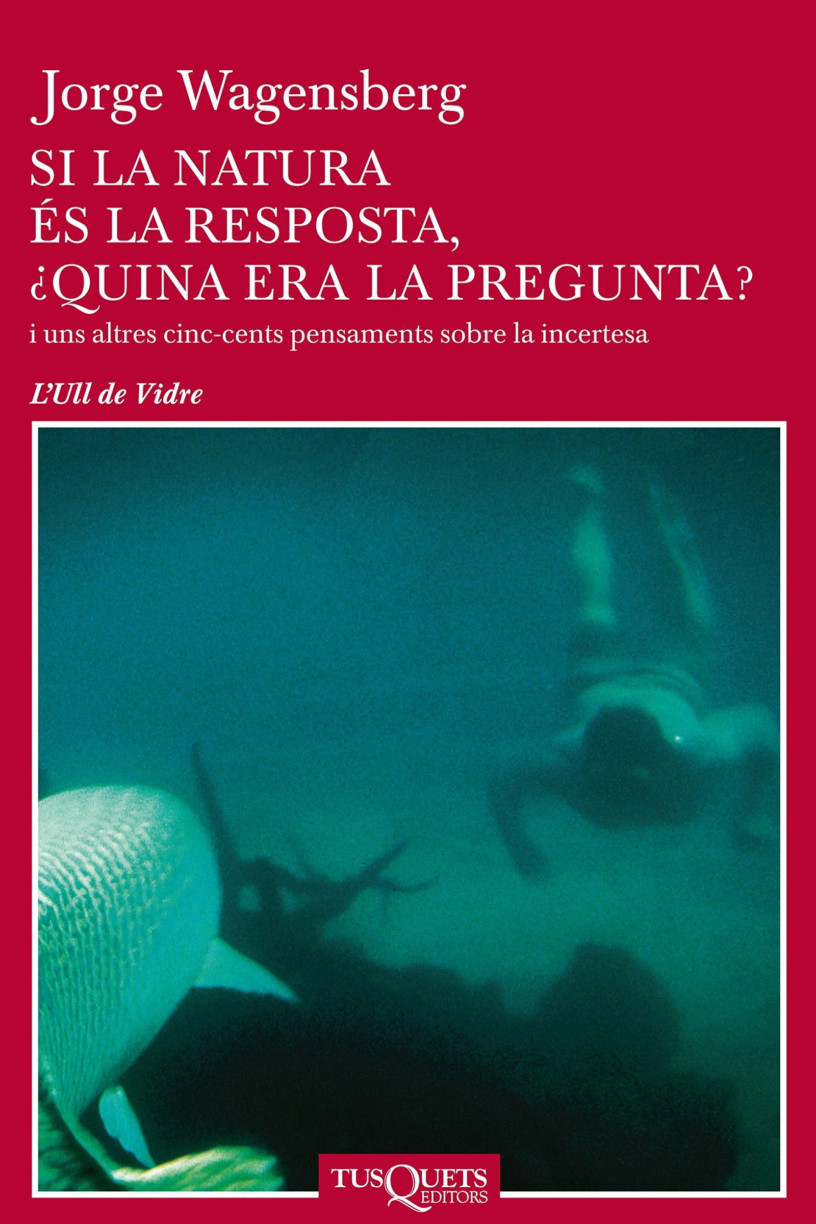Si la natura és la resposta, ¿quina era la pregunta?: 10 (Ull de Vidre)