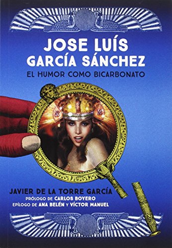 JOSE LUIS GARCIA SANCHEZ. EL HUMOR COMO BICARBONATO
