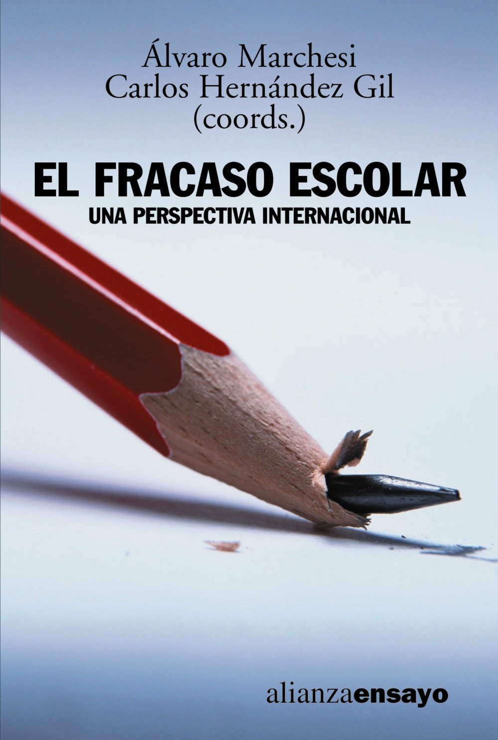 El fracaso escolar: Una perspectiva internacional (Alianza Ensayo)